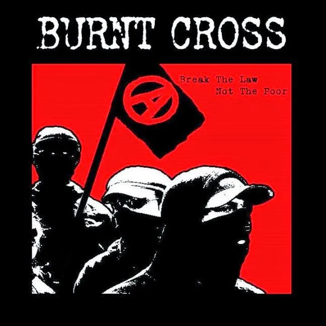 Burnt Cross - Break The Law, Not The Poor 7”: