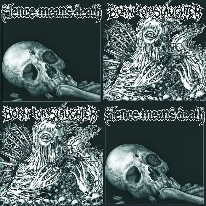 Silence Means Death / Born For Slaughter Split Release Out Now: