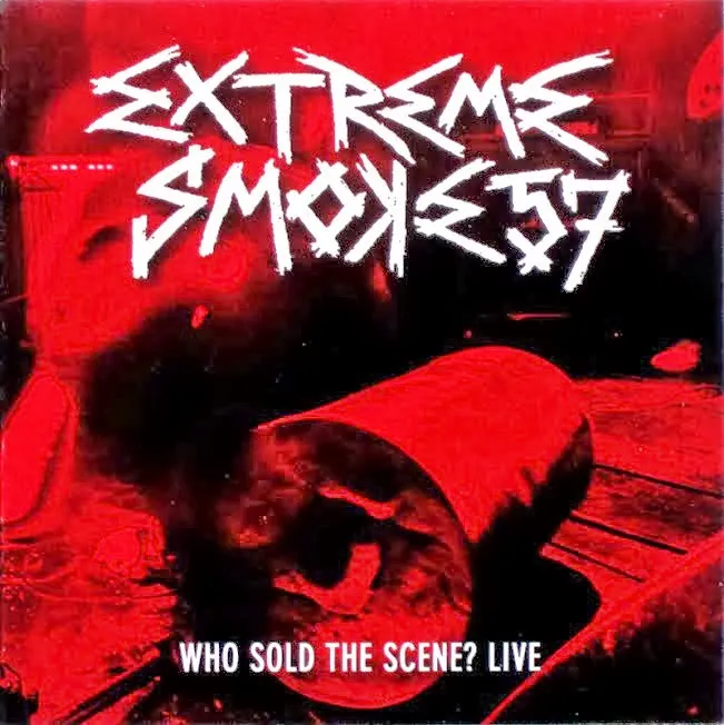 New release INFO: DVD Extreme Smoke 57 - Who Sold The Scene? …Live: